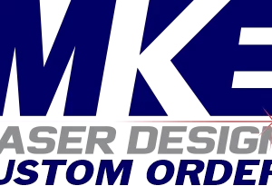 MKE Laser Design Custom Order